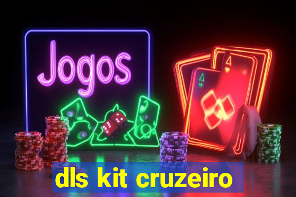 dls kit cruzeiro